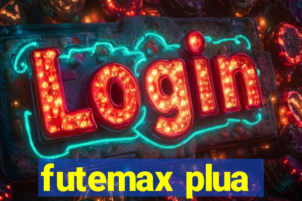 futemax plua